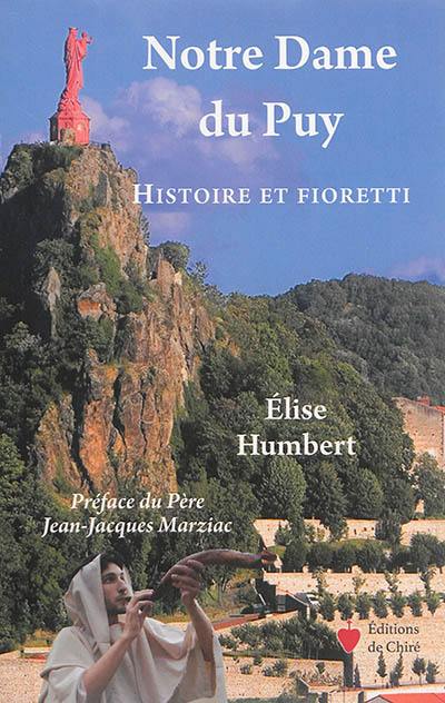 Notre-Dame du Puy : histoire et fioretti