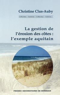 La gestion de l'érosion des côtes : l'exemple aquitain