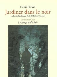 Jardiner dans le noir