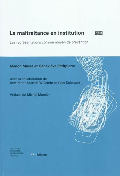 La maltraitance en institution : les représentations comme moyen de prévention