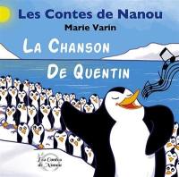 Les contes de Nanou. La chanson de Quentin