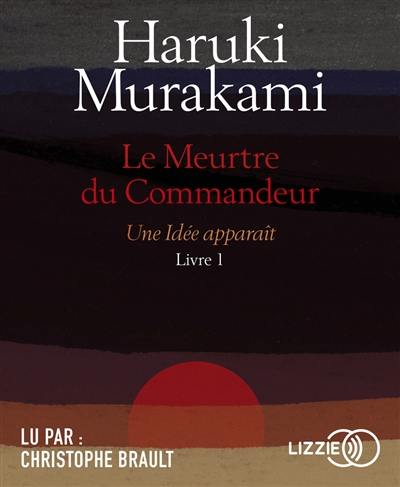 Le meurtre du commandeur. Vol. 1. Une idée apparaît