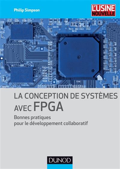 La conception de systèmes avec FPGA : bonnes pratiques pour le développement collaboratif