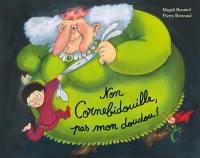 Non Cornebidouille, pas mon doudou ! Non Cornebidouille, pas mon doudou !