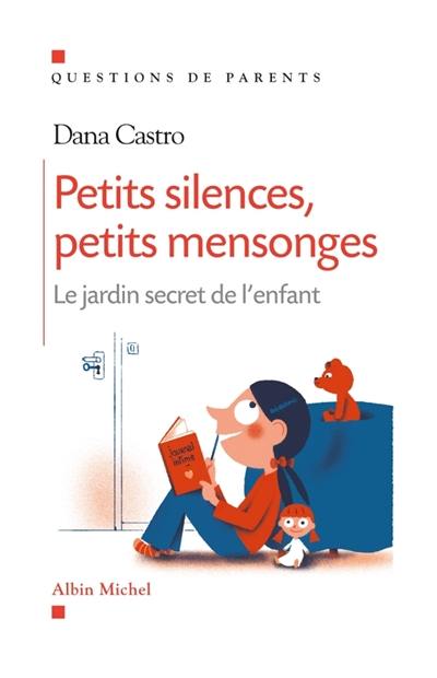 Petits silences, petits mensonges : le jardin secret de l'enfant