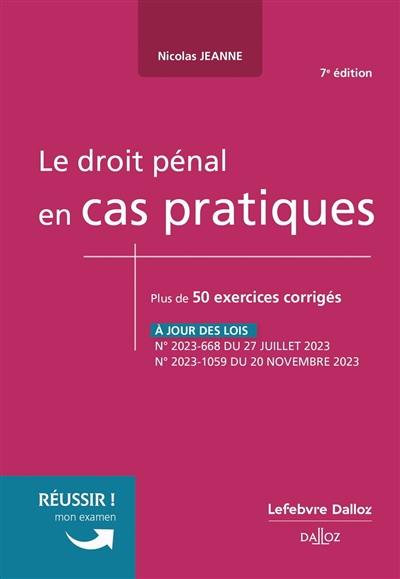 Le droit pénal en cas pratiques : plus de 50 exercices corrigés