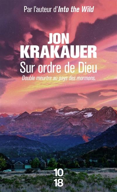 Sur ordre de Dieu : double meurtre au pays des mormons : document