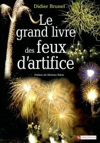 Le grand livre des feux d'artifice