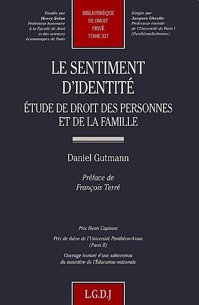 Le sentiment d'identité : étude de droit des personnes et de la famille