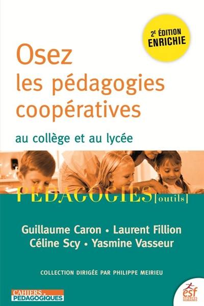 Osez les pédagogies coopératives au collège et au lycée : la boîte à outils des pédagogies coopératives dans le secondaire