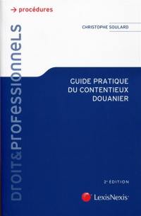 Guide pratique du contentieux douanier