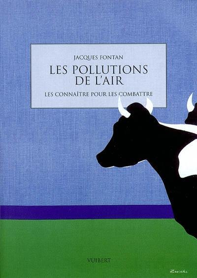 Les pollutions de l'air : les connaître pour les combattre