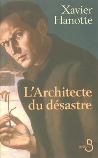 L'architecte du désastre : nouvelles et romans brefs