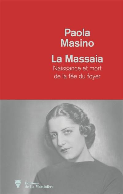 La Massaia : naissance et mort de la fée du foyer