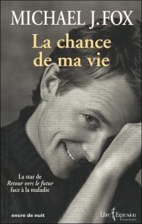 La chance de ma vie : autobiographie