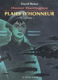 Honor Harrington. Vol. 10. Plaies d'honneur. Vol. 2