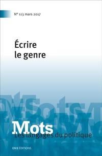 Mots : les langages du politique, n° 113. Ecrire le genre