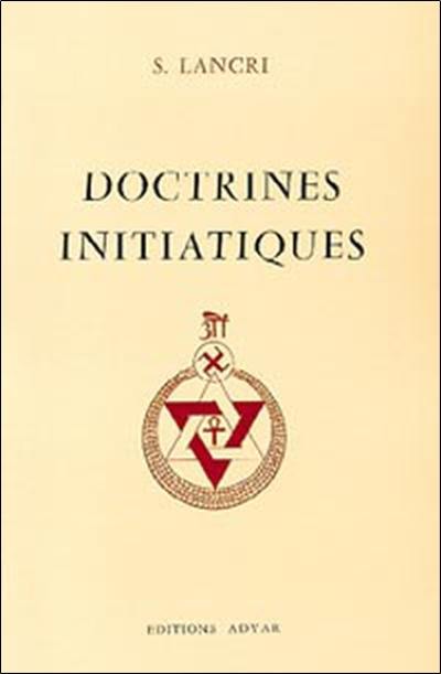 Doctrines initiatiques : essai de science occulte