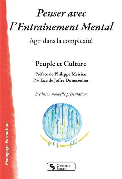 Penser avec l'entraînement mental : agir dans la complexité