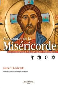 Aux sources de la miséricorde : approche chrétienne, philosophique et interreligieuse