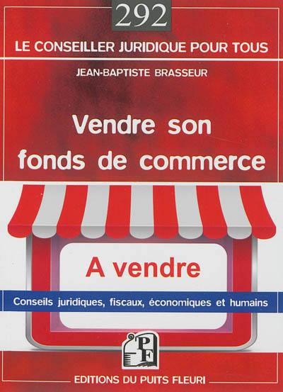 Vendre son fonds de commerce : mode d'emploi pour préparer et réussir son projet