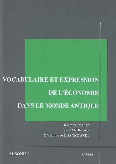 Vocabulaire et expression de l'économie dans le monde antique