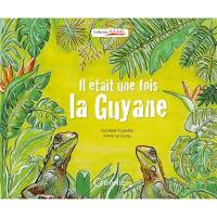 Il était une fois la Guyane