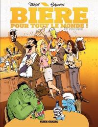 Bière pour tout le monde ! : ou presque...