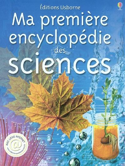 Ma première encyclopédie des sciences : avec liens internet