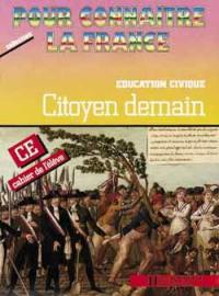 Citoyen demain : éducation civique CE, cahier de l'élève