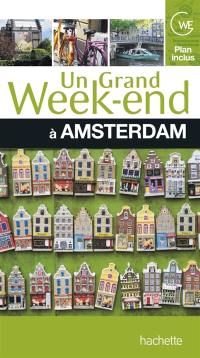 Un grand week-end à Amsterdam