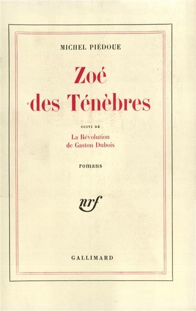 Zoé des ténèbres. La révolution de Gaston Dubois