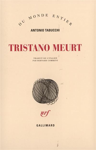 Tristano meurt : une vie