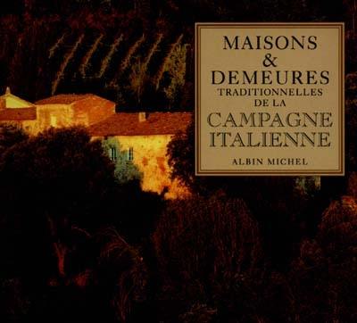 Maisons et demeures traditionnelles de la campagne italienne