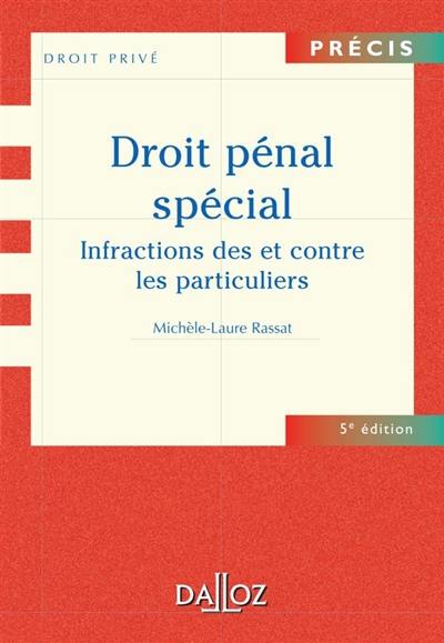 Droit pénal spécial : infractions des et contre les particuliers