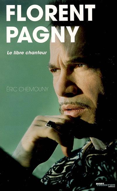 Florent Pagny : le libre chanteur