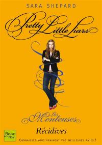 Pretty little liars. Vol. 9. Récidives. Les menteuses. Vol. 9. Récidives