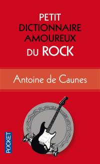 Petit dictionnaire amoureux du rock