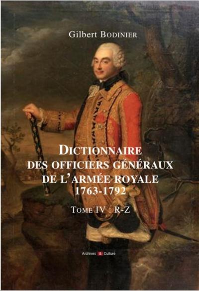 Dictionnaire des officiers généraux de l'armée royale, 1763-1792. Vol. 4. P-Z