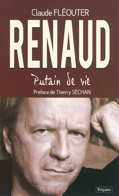 Renaud : putain de vie