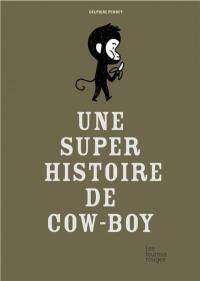 Une super histoire de cow-boy