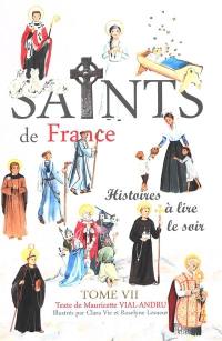 Les saints de France : histoires à lire le soir. Vol. 7