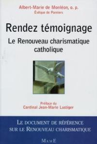 Rendez témoignage : le Renouveau charismatique catholique