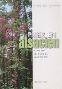 Prier en alsacien : chez soi, au culte ou à la messe