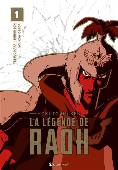 La légende de Raoh : Hokuto no Ken. Vol. 1