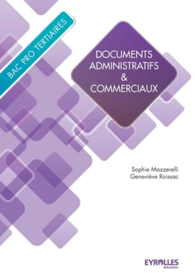 Documents administratifs & commerciaux : bac pro tertiaires : livre élève