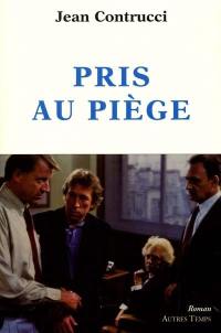 Pris au piège : la poisse