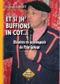 Et si jh'buffions in cot... : histoires en saintongeais du pays gabaye