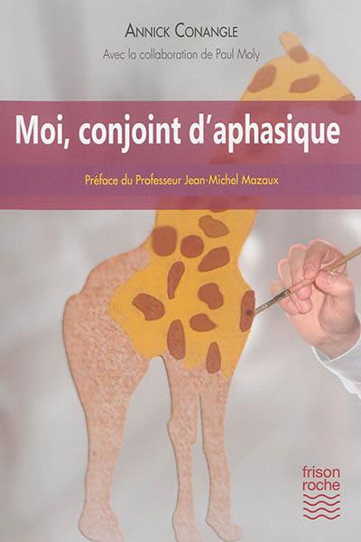 Moi, conjoint d'aphasique