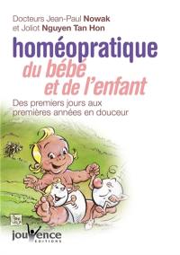 Homéopratique du bébé et de l'enfant : des premiers jours aux premières années en douceur